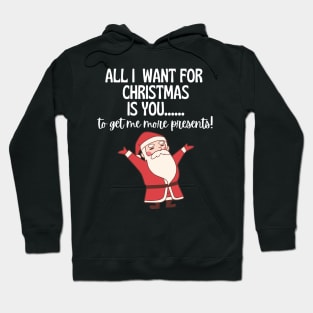 All I Want For Christmas Is.... Hoodie